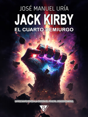 cover image of Jack Kirby. El cuarto demiurgo